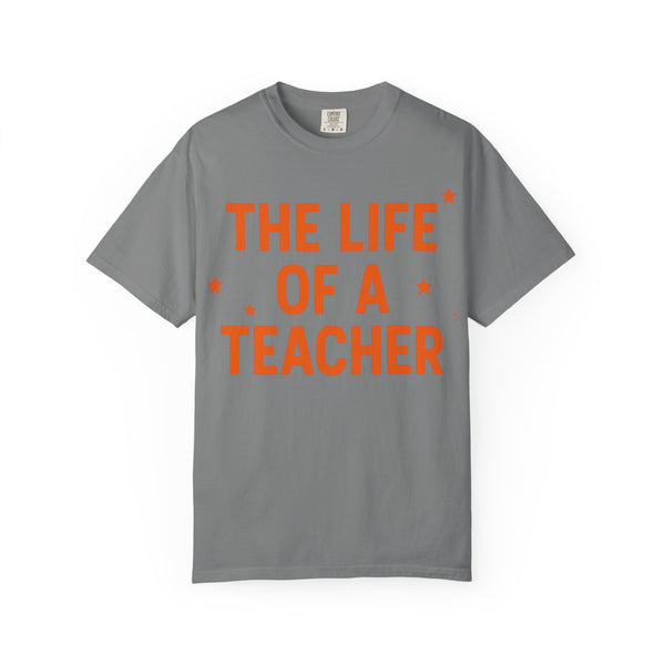 The Life Of A Teacher T-Shirt