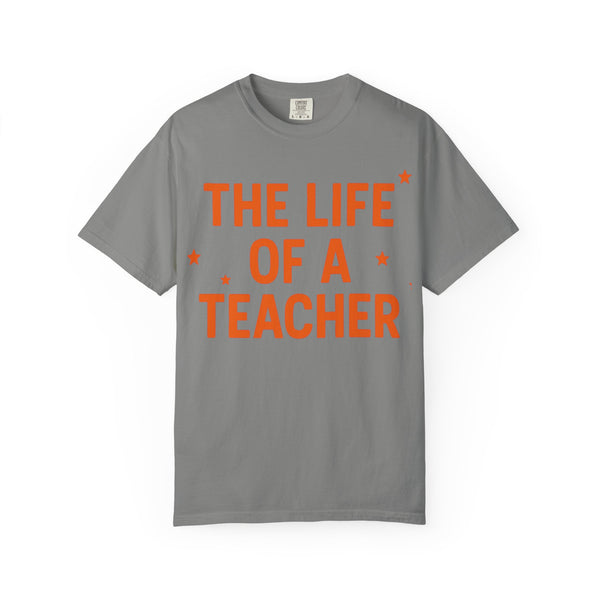 The Life Of A Teacher T-Shirt