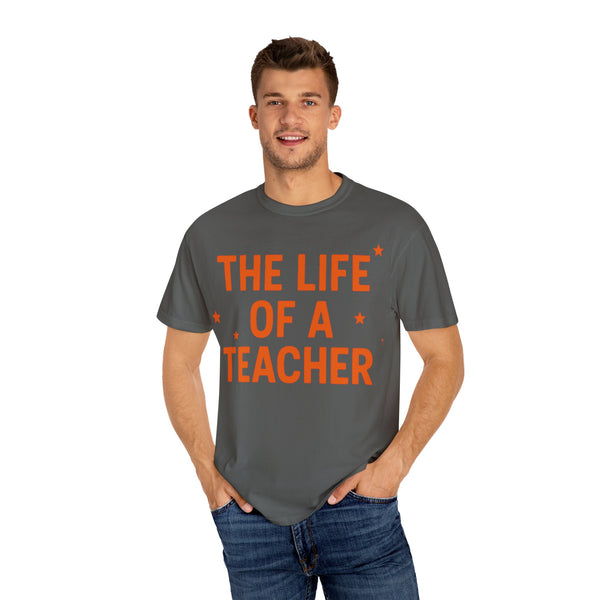 The Life Of A Teacher T-Shirt