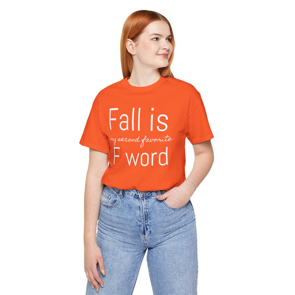 Fall Is My Second Favorite F Word Tee