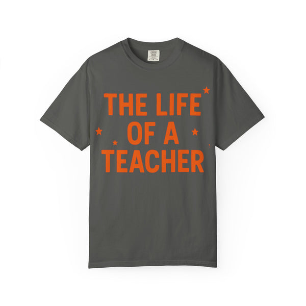 The Life Of A Teacher T-Shirt