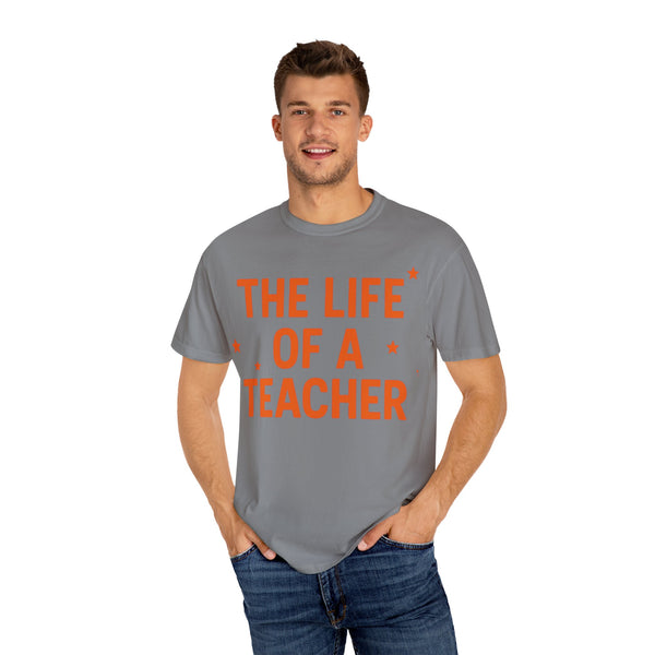 The Life Of A Teacher T-Shirt