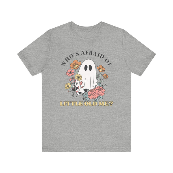 Who's Afraid Of This Ghost? Tee