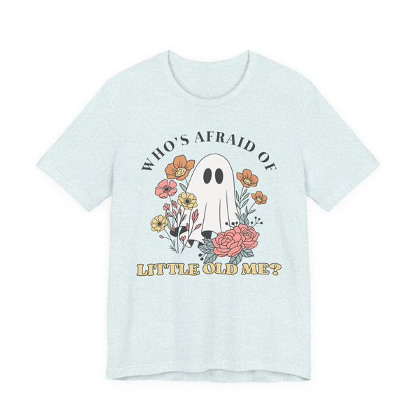 Who's Afraid Of This Ghost? Tee
