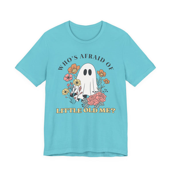 Who's Afraid Of This Ghost? Tee