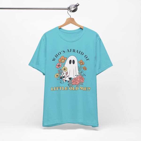 Who's Afraid Of This Ghost? Tee