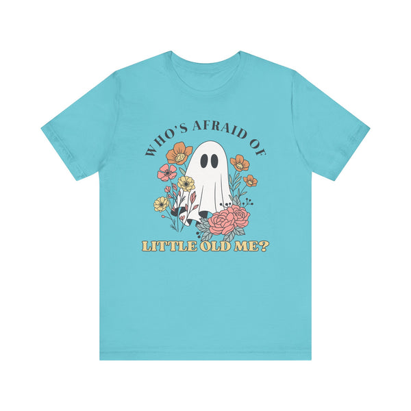 Who's Afraid Of This Ghost? Tee