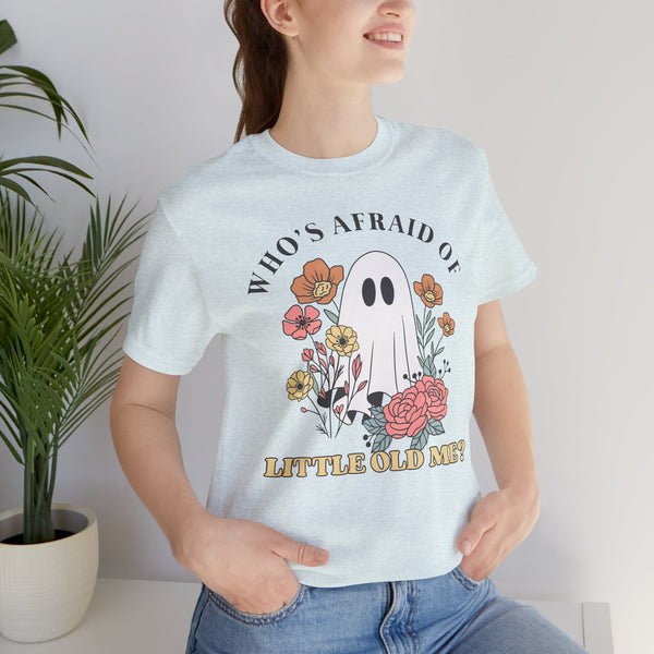 Who's Afraid Of This Ghost? Tee