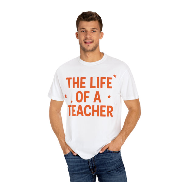 The Life Of A Teacher T-Shirt